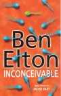 Ben Elton - Inconceivable. Jetzt bei Amazon.de kaufen.